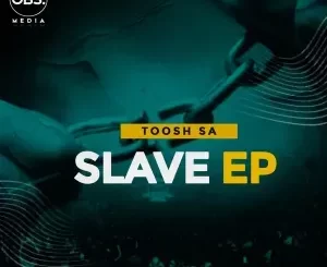 Toosh SA – Slave