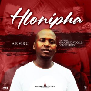 Aembu – Hlonipha ft. Kha Ching Vocals & Golden Krish