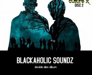 BlackaHolic Soundz – Global ft. Demolition Boiz