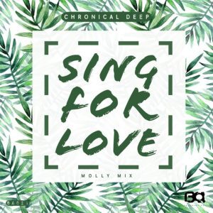 Chronical-Deep-–-Sing-For-Love-Molly-Mix-mp3-download-zamusic