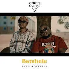DJ Capital – Batshele ft. Ntombela