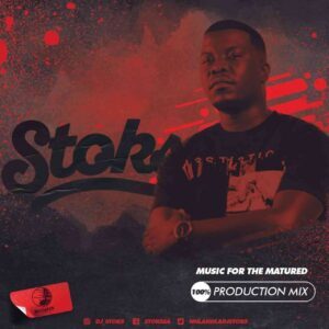Dj-Stoks-–-Music-For-The-Matured-100-Production-Mix-mp3-download-zamusic-300x300