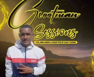 Djay-Tazino-–-Grootman-Sessions-Vol.008-Mix-mp3-download-zamusic-300x300