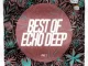 Echo Deep – Best of Echo Deep, Pt. 1