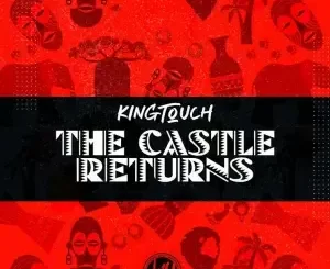 KingTouch – The Castle (Returns)