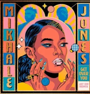 Mikhale-Jones-–-Get-Over-You-Jay-Em-Remix-mp3-download-zamusic