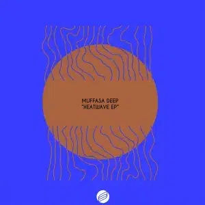 Muffasa Deep – Heatwave