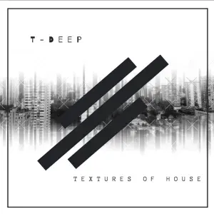 T-Deep – Textures of House