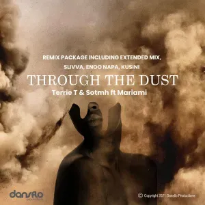 Terrie T, Sotmh, Mariami – Through The Dust (Remix Package)