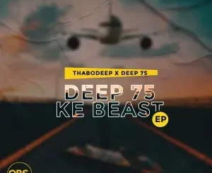 ThaboDeep & Deep75 – Deep75 Ke Beast
