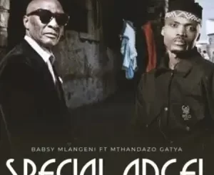 Babsy Mlangeni – Special Angel Ft. Mthandazo Gatya [Mp3]