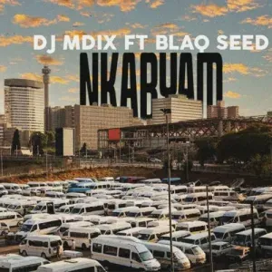 DJ Mdix – Nkabyam ft. Blaq Seed [Mp3]