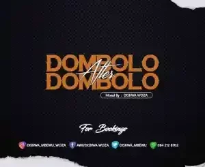 Diskwa Woza – Dombolo After Dombolo Vol.1 Mix