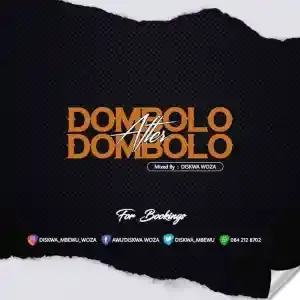 Diskwa Woza – Dombolo After Dombolo Vol.1 Mix