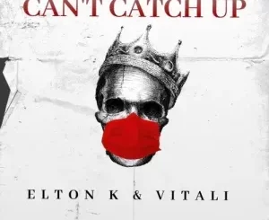 EltonK & Vitali – Can’t Catch Up (Main Mix)