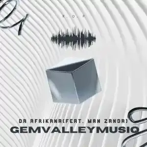Gem Valley MusiQ – Da Afrikana ft. Man Zanda