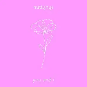 Nutty Nys – You And I