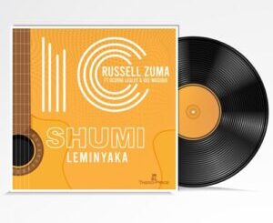 Russell Zuma – Shumi Leminyaka ft. George Lesley & Gee Musique