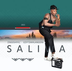 Saliwa – Suka Sishimane ft Gqizile & Mzukulu