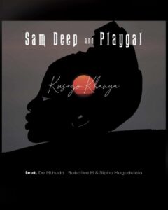 Sam Deep & Playgal – Kusezo Khanya Ft. De Mthuda, Babalwa. M, & Sipho Magudulela