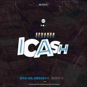 Siya Da Deejay – Sphanda Icash ft. biggy X