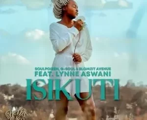SoulPoizen, G-Soul & Blomzit Avenue – Isikuti ft. Lynne Aswani