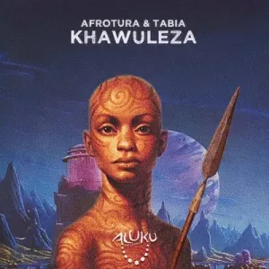 Afrotura & Tabia – Khawuleza