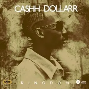 Cashh Dollarr – Kingdom