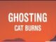 Cat Burns – Ghosting