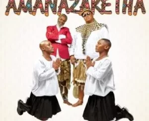 Dladla Mshunqisi – AmaNazeretha ft Mbuso Khoza, FamSoul & Ma-Arh
