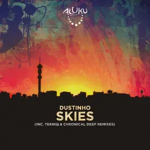 Dustinho – Skies (Remixes)