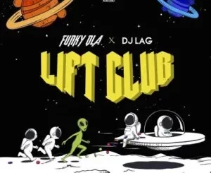 Funky Qla & DJ Lag – Lift Club