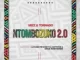Mizz & Tornado – Ntombozuko 2.0 ft. Luckeez Mfowethu, De’Moss & Since Nineteen89