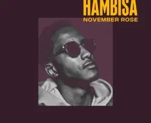 November Rose – Hambisa