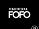 Thab De Soul – Fofo