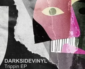 Darksidevinyl – Trippin