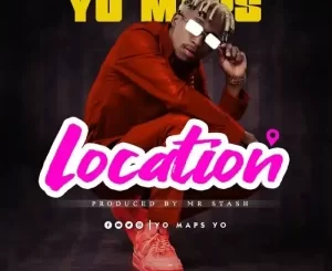 Yo Maps – Location [Mp3]