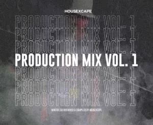 HouseXcape – Production Mix Vol. 1 Mix (Winter Edition)