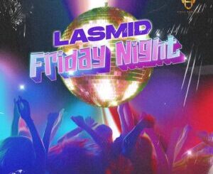 Lasmid – Friday Night