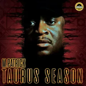 M.Patrick – Taurus Season