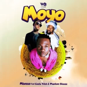 Mbosso – Moyo ft. Costa Titch & Phantom Steeze