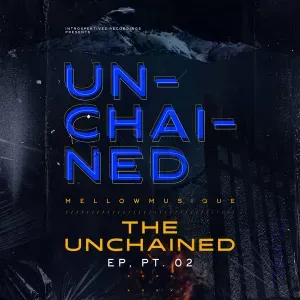 MellowMusiQue – Unchained, Pt. 2