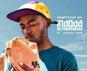 Mgiftoz SA – Indoda Ay’Phelamandla ft. Queue The MP