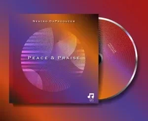 Nestro DaProducer – Peace & Praise