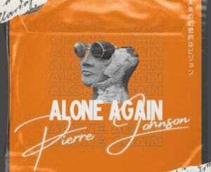 Pierre Johnson – Alone Again