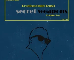 Problem Child Ten83 – Secret Weapons 2