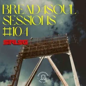Sir LSG – Bread4Soul 104 Mix