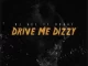DJ Ace – Drive Me Dizzy ft Dobby