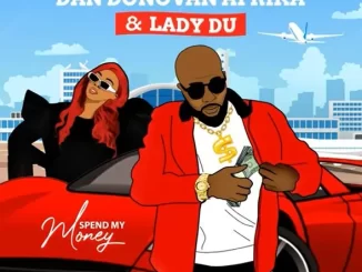 Dan Donovan Afrika & Lady Du – Spend My Money