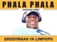 Grootman Ya Limpopo – Phala Phala